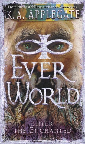 Enter the Enchanted (Everworld, Band 3)