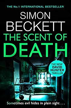 The Scent of Death: The chillingly atmospheric new David Hunter thriller