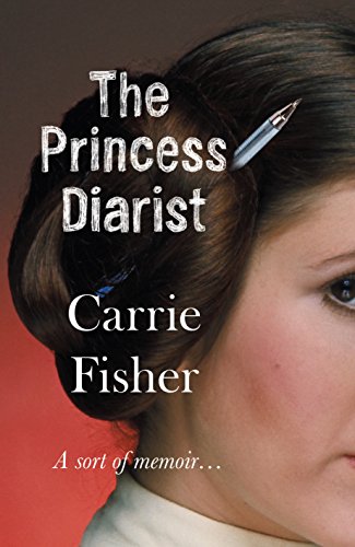 The Princess Diarist: A sort of memoir...