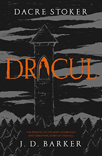 Dracul: The bestselling prequel to the most famous horror story of them all