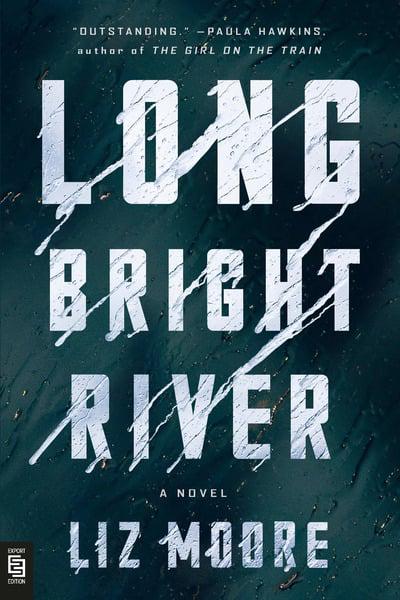 Long Bright River: A Novel
