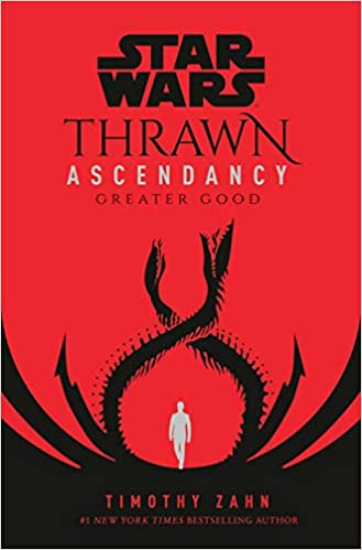 Star Wars: Thrawn Ascendancy (Book II: Greater Good) (Star Wars: The Ascendancy Trilogy, Band 2)