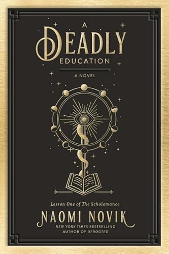 A Deadly Education: A Novel (The Scholomance, Band 1)
