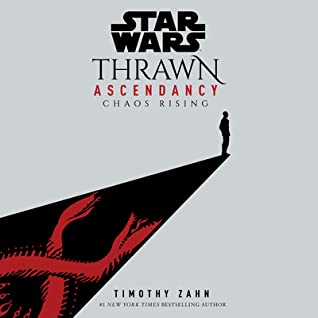 Star Wars: Thrawn Ascendancy (Book I: Chaos Rising) (Star Wars: The Ascendancy Trilogy, Band 1)