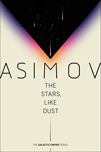 The Stars, Like Dust (Galactic Empire, Band 1)