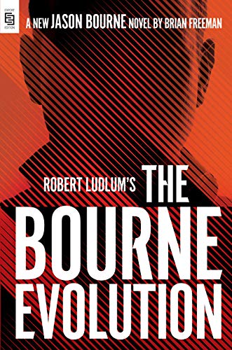 Robert Ludlum's The Bourne Evolution: A New Jason Bourne Novel