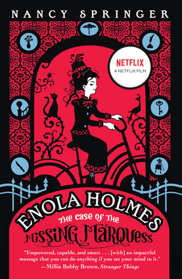 Enola Holmes: The Case of the Missing Marquess (An Enola Holmes Mystery, Band 1)