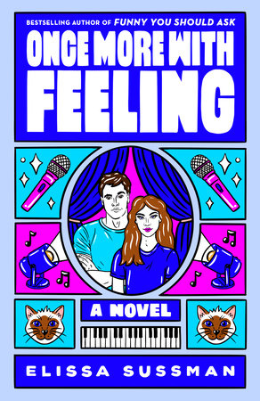 Once More with Feeling: A Novel