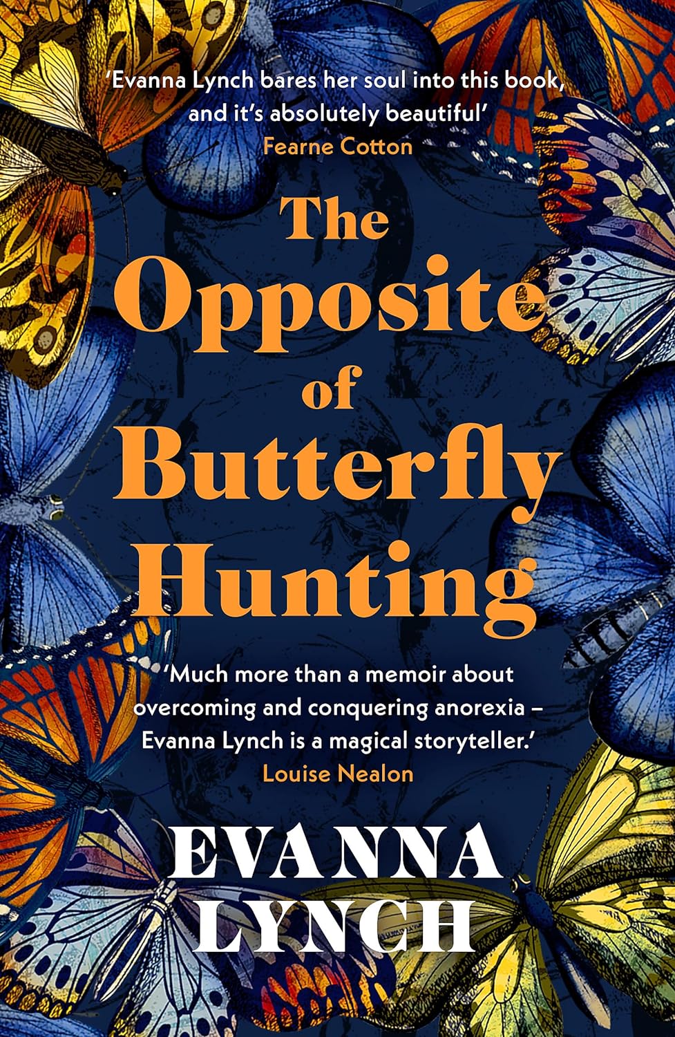 The Opposite of Butterfly Hunting: A Memoir About the Tragedy and the Glory of Growing Up