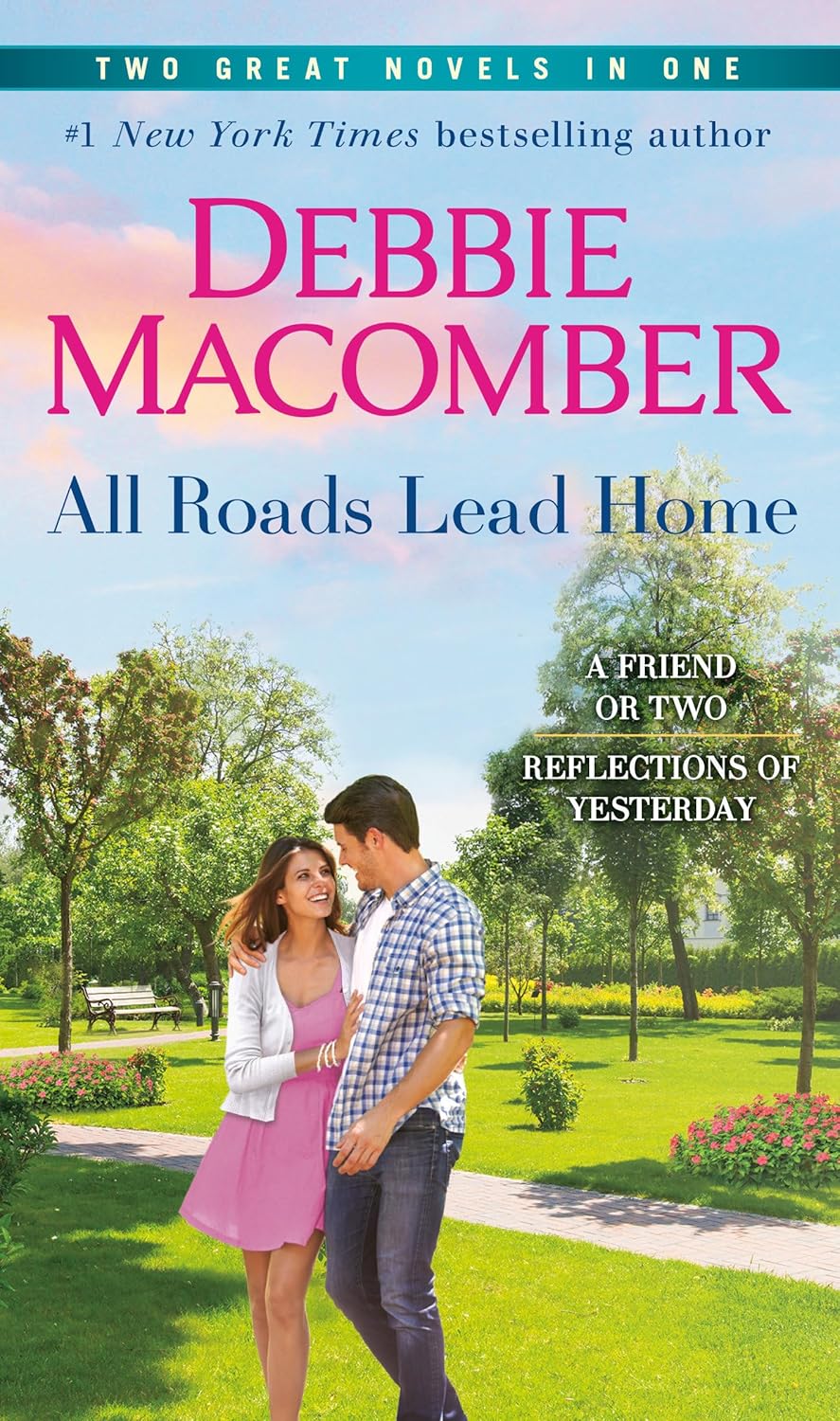 All Roads Lead Home: A Friend or Two / Reflections of Yesterday