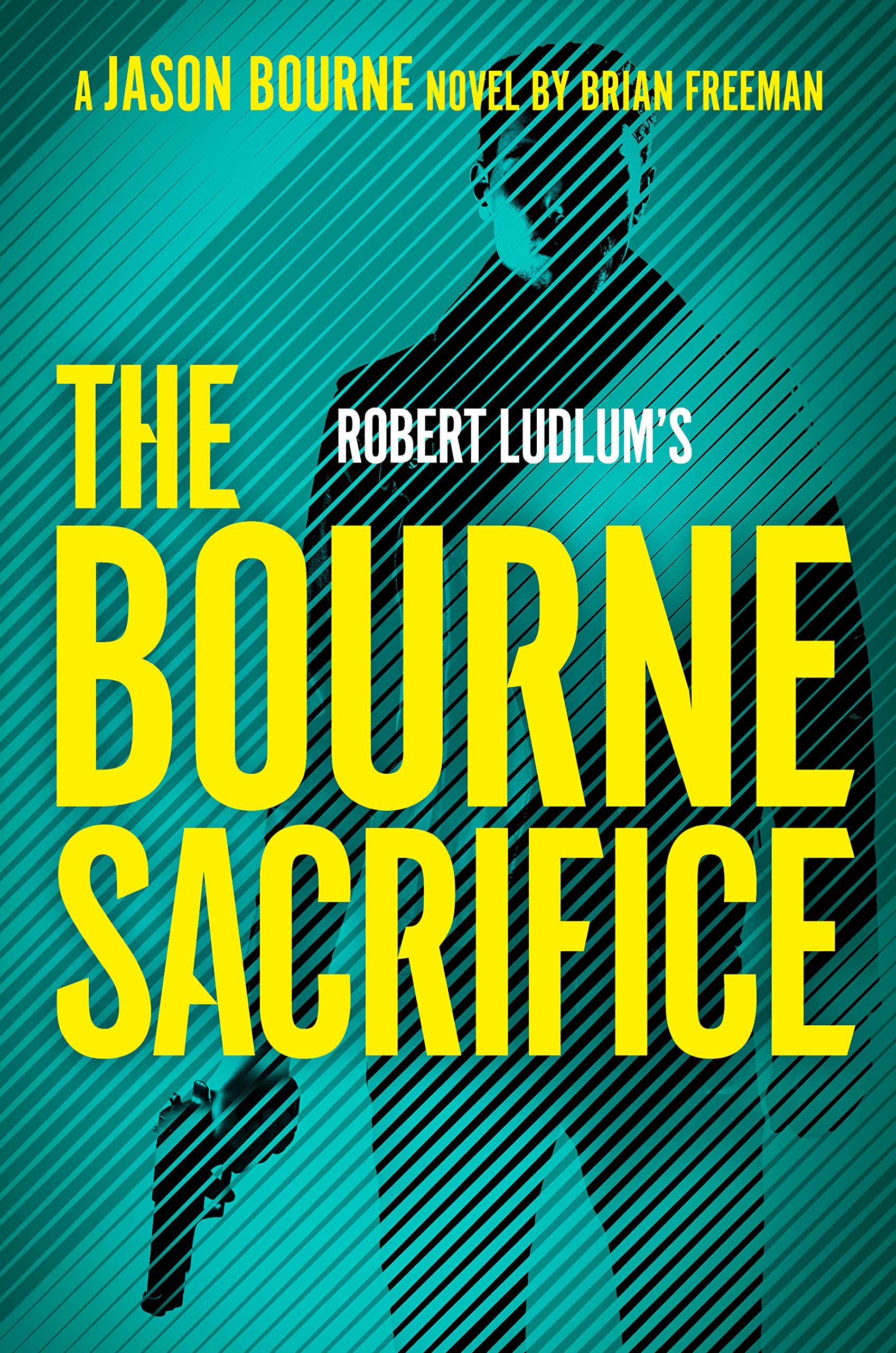 Robert Ludlum's The Bourne Sacrifice (Jason Bourne, Band 17)