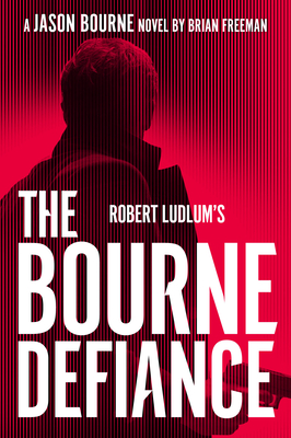 Robert Ludlum's The Bourne Defiance (Jason Bourne, Band 18)