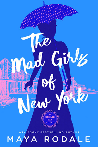 The Mad Girls of New York: A Nellie Bly Novel