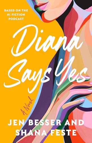 Diana Says Yes: A Dirty Diana Novel