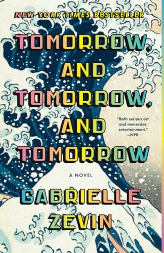 Tomorrow, and Tomorrow, and Tomorrow: A novel