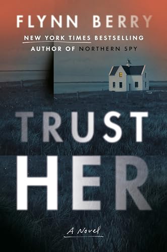 Trust Her: A Novel