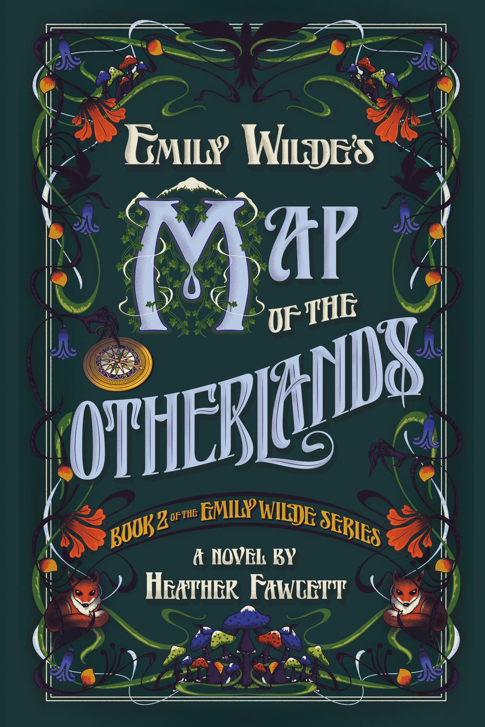 Emily Wilde's Map of the Otherlands: Book 2 of the Emily Wilde Series