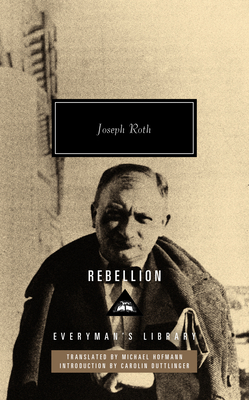 Rebellion: Introduction by Carolin Duttlinger (Everyman's Library, 407)