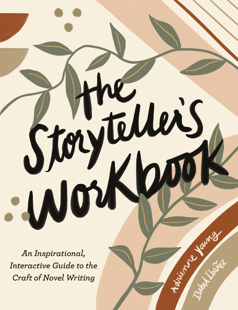 The Storyteller's Workbook: An Inspirational, Interactive Guide to the Craft of Novel Writing