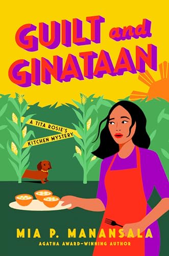 Guilt and Ginataan (A Tita Rosie's Kitchen Mystery, Band 5)