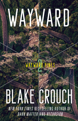 Wayward: Wayward Pines: 2 (The Wayward Pines Trilogy, Band 2)