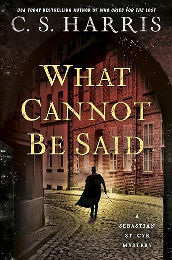 What Cannot Be Said (Sebastian St. Cyr Mystery, Band 19)
