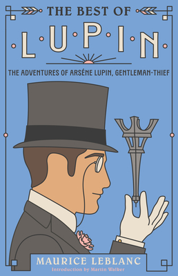 The Best of Lupin: Adventures of Arsène Lupin, Gentleman-Thief (Vintage Classics)