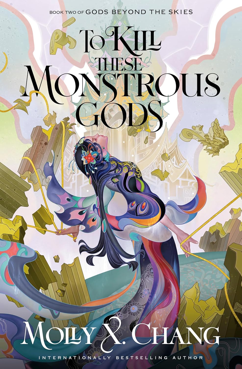 To Kill These Monstrous Gods: Book Two of Gods Beyond the Skies