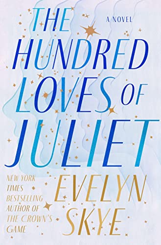 The Hundred Loves of Juliet: A Novel (Random House Worlds)