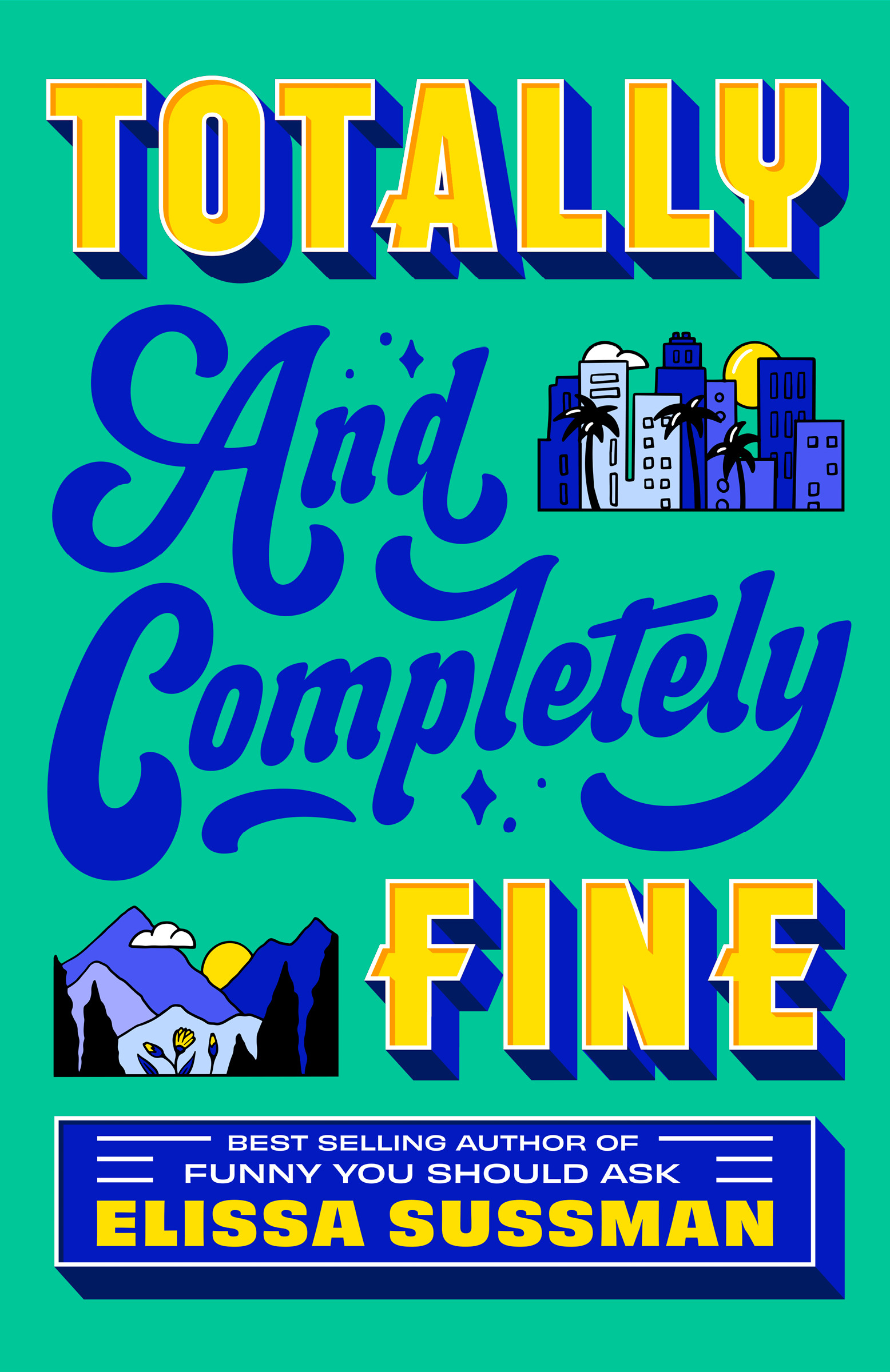 Totally and Completely Fine: A Novel