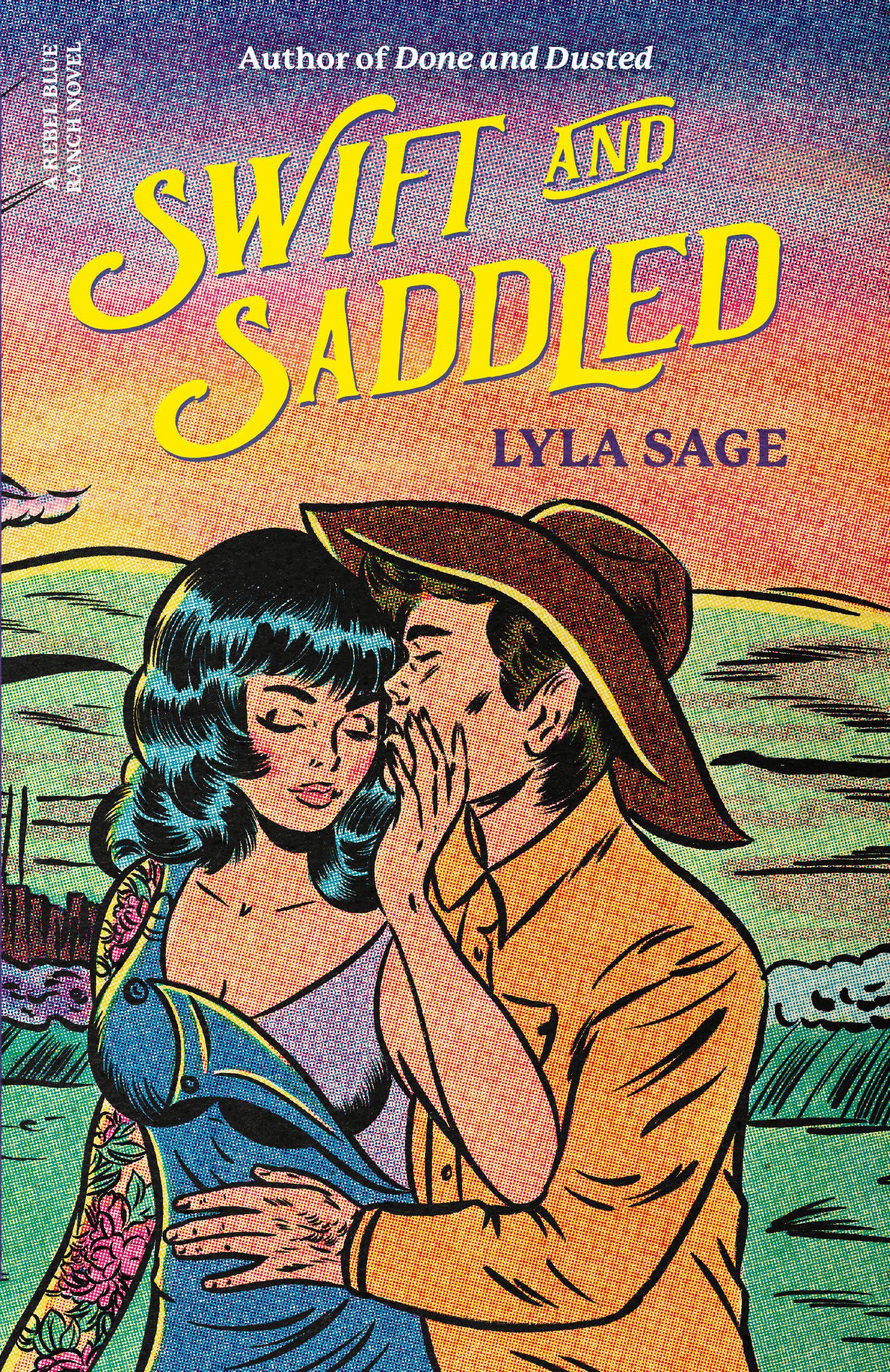 Swift and Saddled: A Rebel Blue Ranch Novel