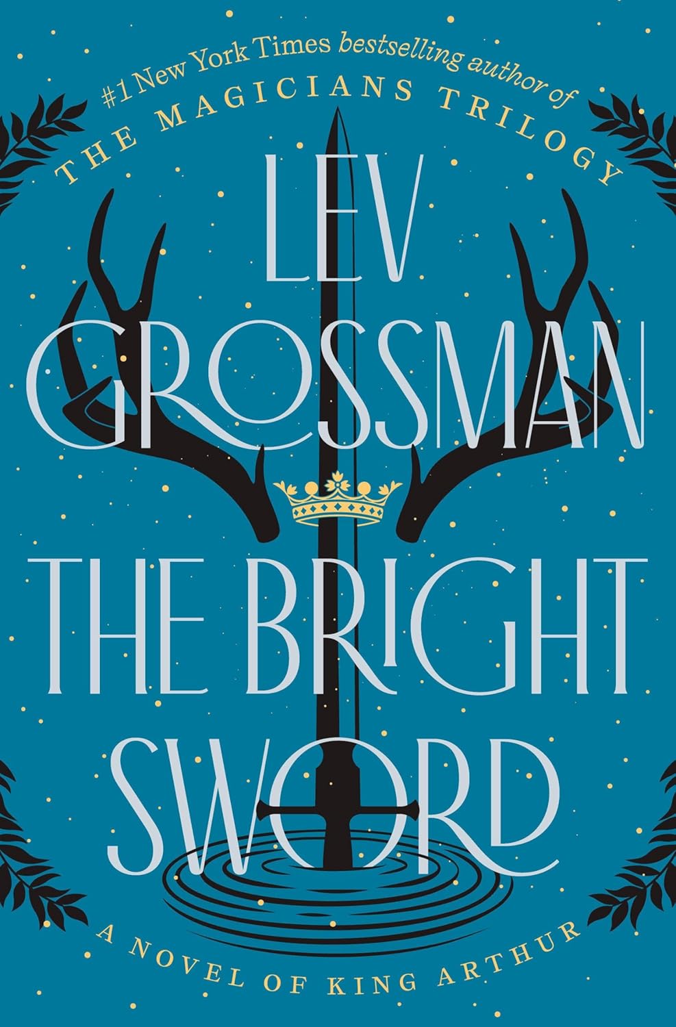 The Bright Sword: A Novel of King Arthur