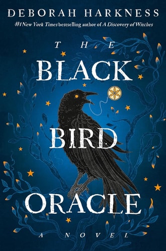 The Black Bird Oracle: A Novel (All Souls Series, Band 5)