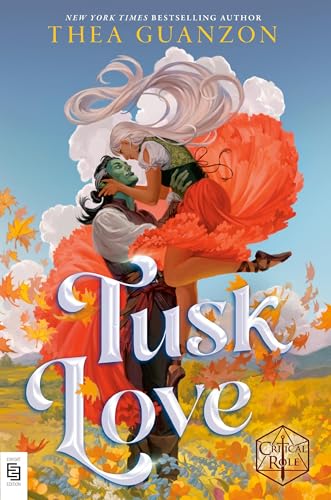 Tusk Love: (critical role)