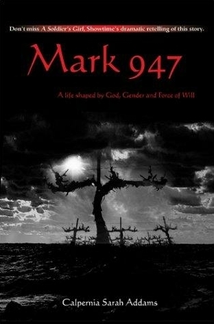 Mark 947: A Life Shaped by God, Gender and Force of Will