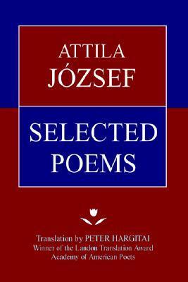 ATTILA JÓZSEF SELECTED POEMS
