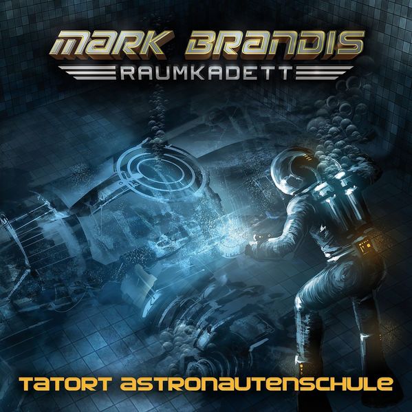 Mark Brandis - Raumkadett / 03: Tatort Astronautenschule