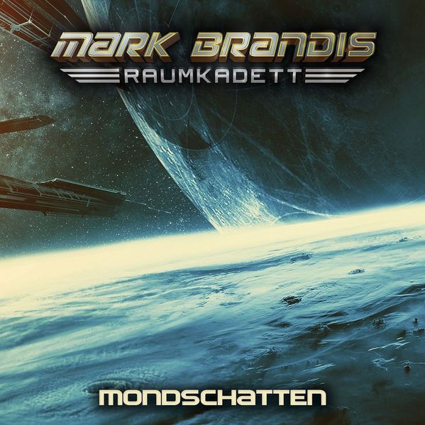 Mark Brandis - Raumkadett / 08: Mondschatten
