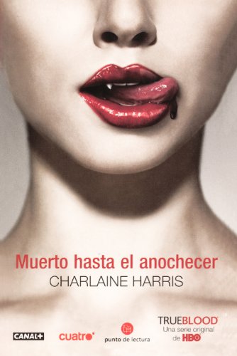 Muerto hasta el anochecer / Dead Until Dark (Sookie Stackhouse / Southern Vampire)