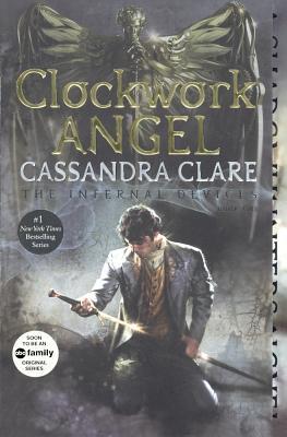 Clockwork Angel (The Infernal Devices, Band 1)
