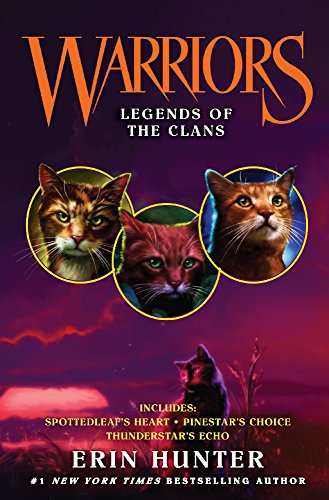Legends of the Clans: Spottedleaf's Heart / Pinestar's Choice / Thunderstar's Echo (Warriors: Legends of the Clans)