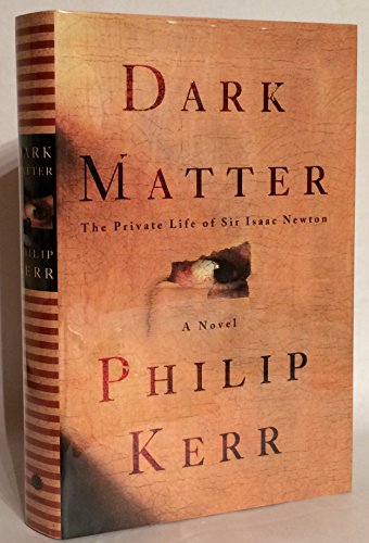 Dark Matter: The Private Life of Sir Isaac Newtorn