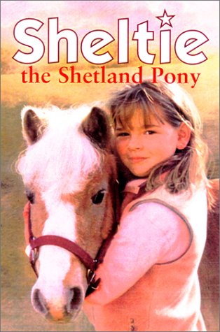 Sheltie the Shetland Pony