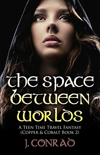 The Space Between Worlds (Copper & Cobalt, Band 2)