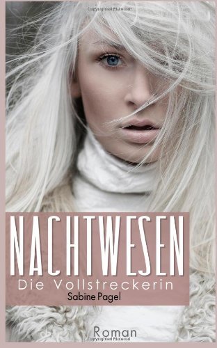 Nachtwesen - Die Vollstreckerin