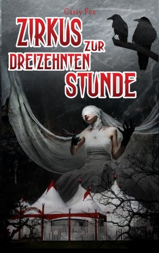 Zirkus zur dreizehnten Stunde