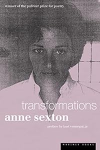 Transformations: Anne Sexton