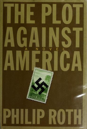 The Plot Against America: A Novel