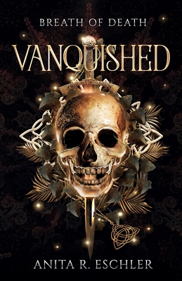 Vanquished: Breath of Death (The Vanquished Trilogy, Band 1)
