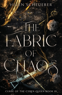 The Fabric of Chaos (Curse of the Cyren Queen, Band 3)
